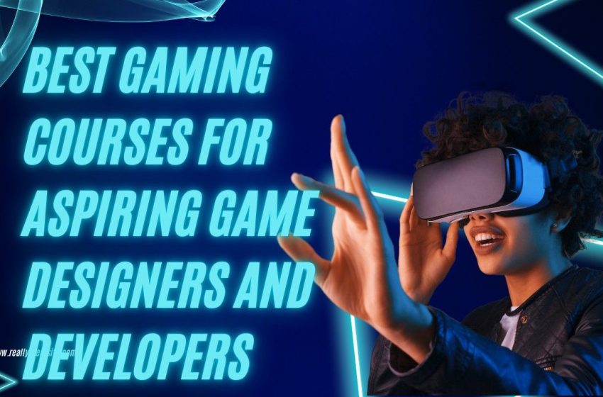  Best Gaming Courses for Aspiring Game Designers and Developers