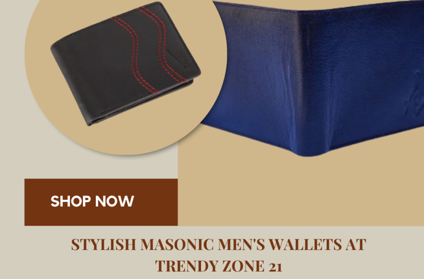  Shop Masonic Wallets, Kitchen Goods, Toys, and More: Best Online Deals on Men’s Accessories, Home Supplies, and Collectibles – Trendy Zone 21