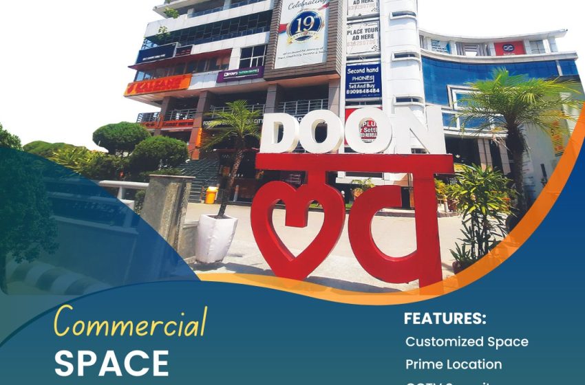  Picking The Right Commercial Space For Rent in Dehradun – WFECITY