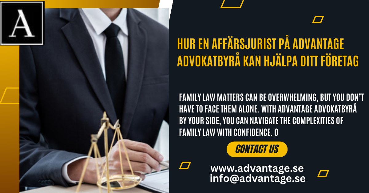 Hur en Affärsjurist på Advantage Advokatbyrå Kan Hjälpa Ditt Företag