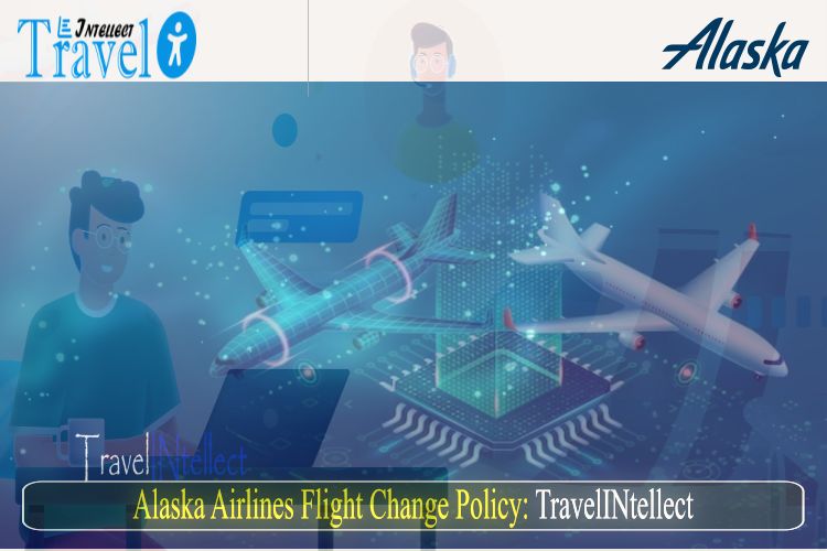  How do I change flight on Alaska Airlines: Rules and Policy