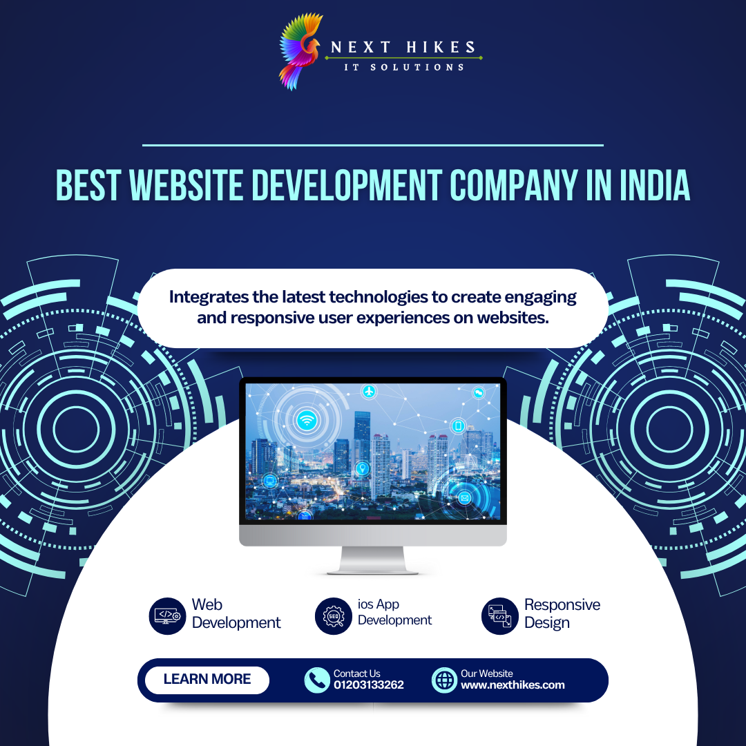 The Best Website Development Company in India Transforms Your Online Presence with Modern Solutions | Nexthikes