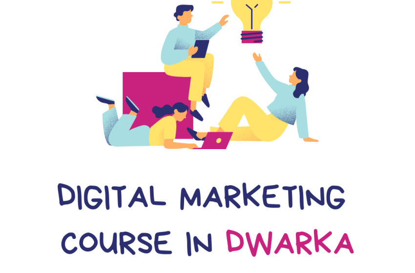  Best Digital Marketing Course in Dwarka