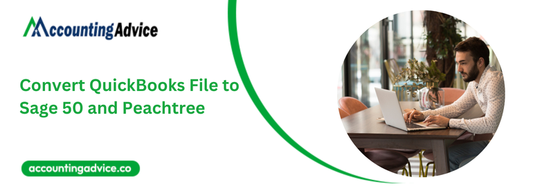  How to Convert QuickBooks Files to Sage 50 and Peachtree?