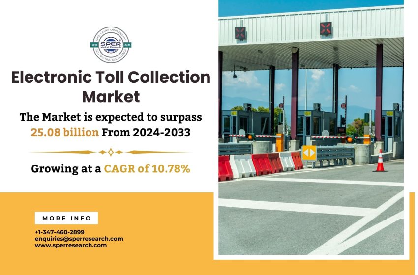  Electronic Toll Collection Market Demand 2024, Share Insights, Revenue Growth, Key Players, Challenges, Future Opportunities, and Forecast till 2033: SPER Market Research