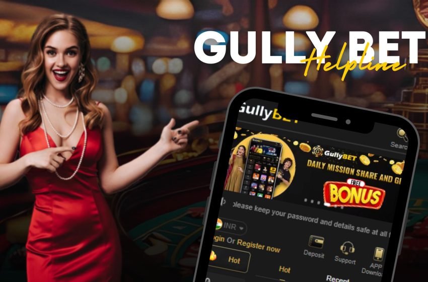  Everything You Need to Know About The Gully Bet Helpline