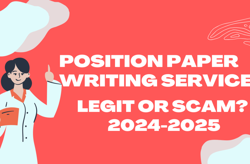  Position Paper Writing Service: Legit or Scam? 2024-2025