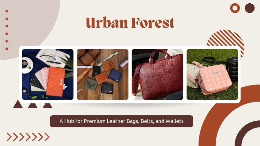  Urban Forest: A Hub for Premium Leather Bags, Belts, and Wallets