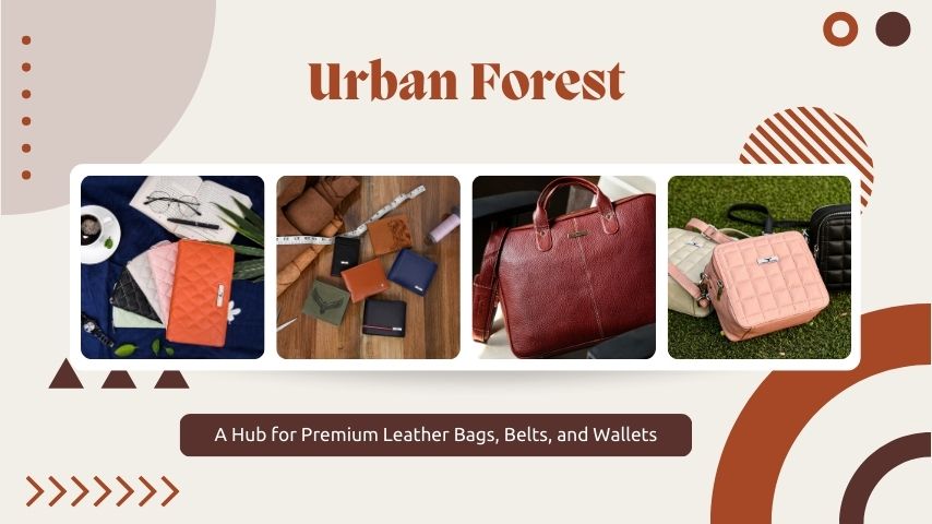 Urban Forest: A Hub for Premium Leather Bags, Belts, and Wallets