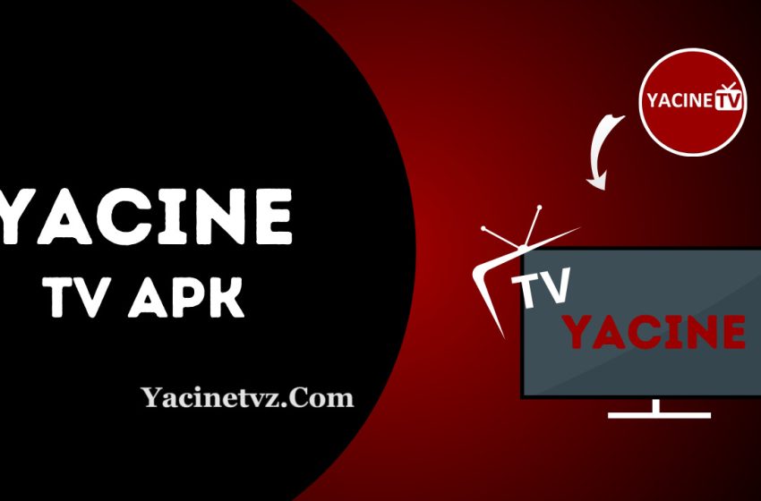  Yacine TV APK Download Latest Version 2024 For Android