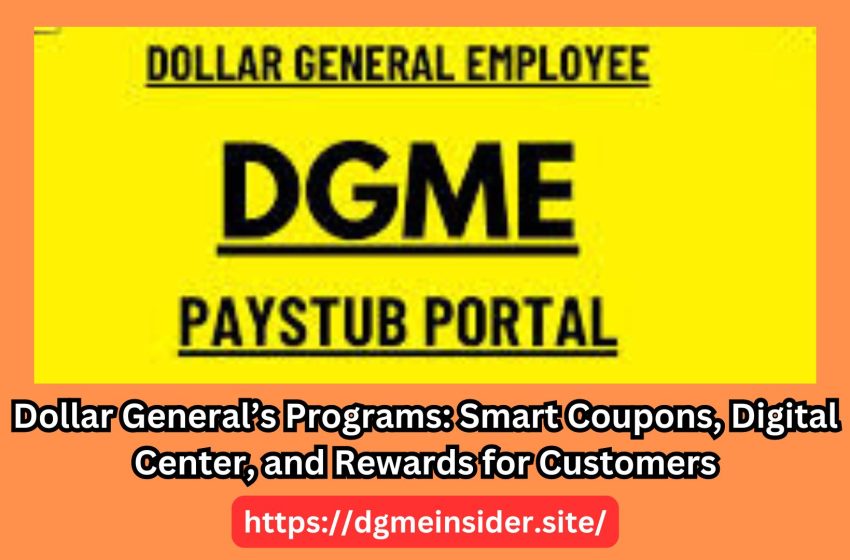  Dollar General’s Programs: Smart Coupons, Digital Center, and Rewards for Customers