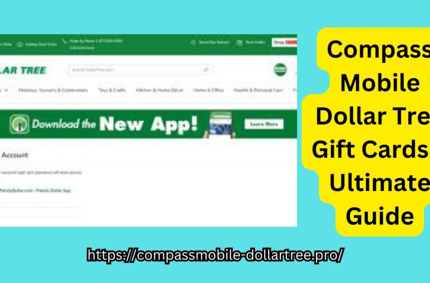  Compass Mobile Dollar Tree Gift Cards – Ultimate Guide