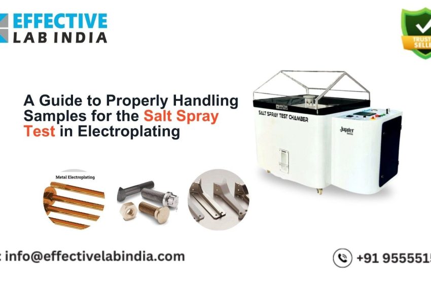  A Guide to Properly Handling Samples for the Salt Spray Test in Electroplating