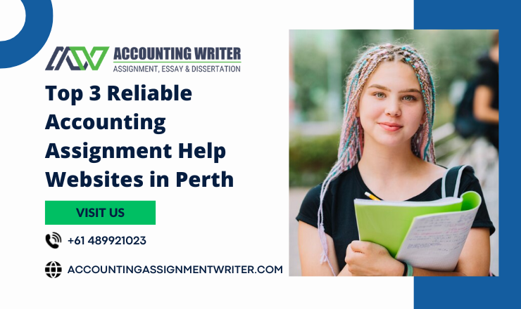 Top 3 Reliable Accounting Assignment Help Websites in Perth