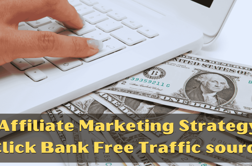  Maximize Your ClickBank Earnings: Free Traffic Hacks for 2024