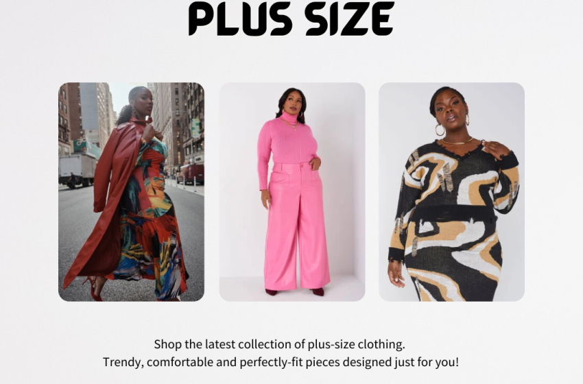  Top Tips for Embracing Your Curves in Plus-Size Fashion