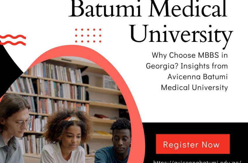  MBBS in Georgia vs. Other Countries: Why Avicenna Batumi Medical University Stands Out