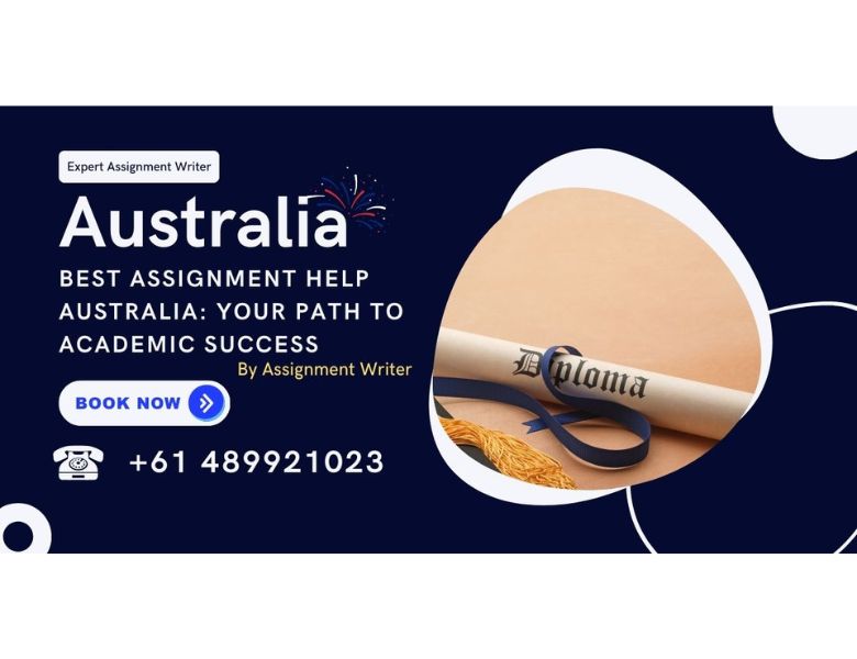 Best Assignment Help Australia: Your Path to Academic Success