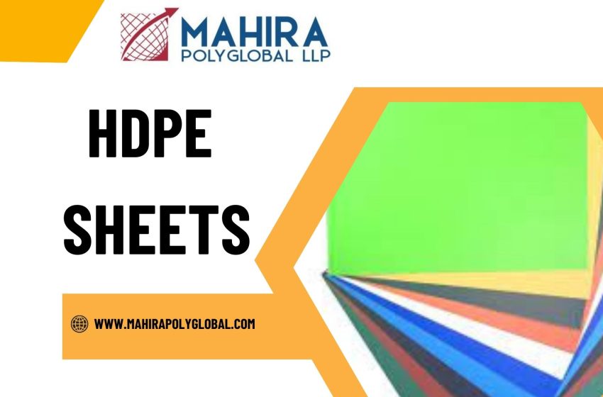  How to Choose the Right HDPE Sheet for Your Project