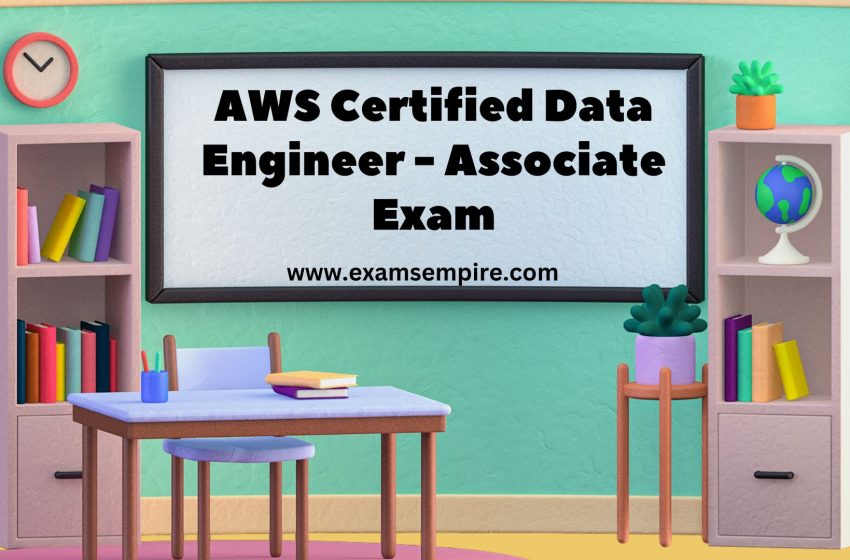  Amazon DEA-C01 Exam | AWS Certified Data Analytics Guide