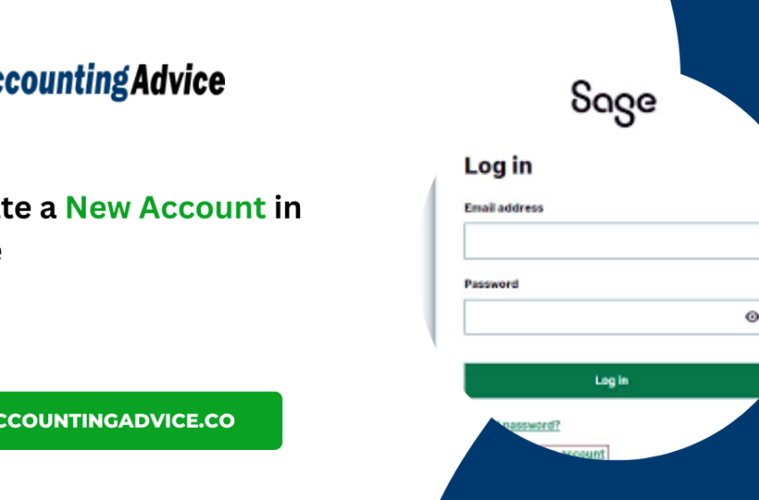  How to Create a New Account in Sage: A Step-by-Step Guide