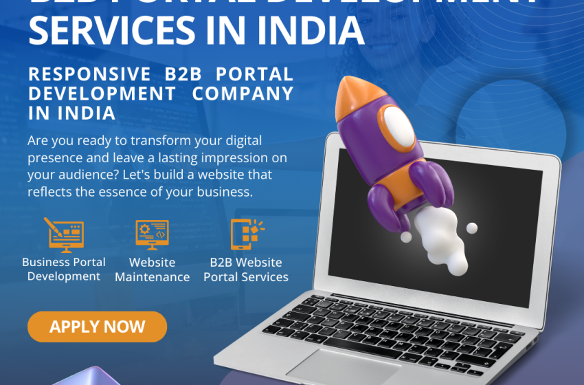  The Future of E-Commerce: Why Choose a Custom B2B Portal Development Company in India | Nexthikes IT Solutions