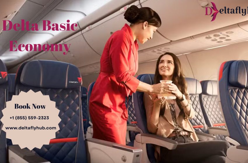  What is the difference between Main cabin and Basic Economy on Delta?