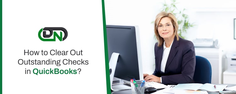  How to Clear Out Outstanding Checks in QuickBooks?