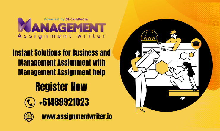  Instant Solutions for Business and Management Assignment with Management Assignment help