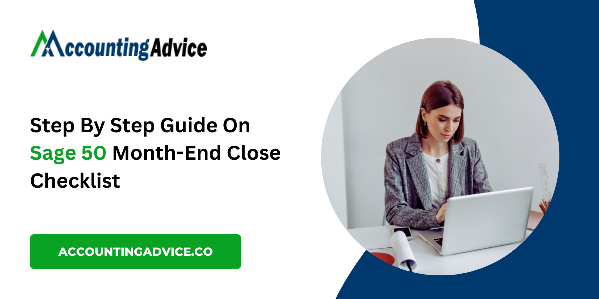 Sage 50 Month-End Close Checklist: A Comprehensive Guide