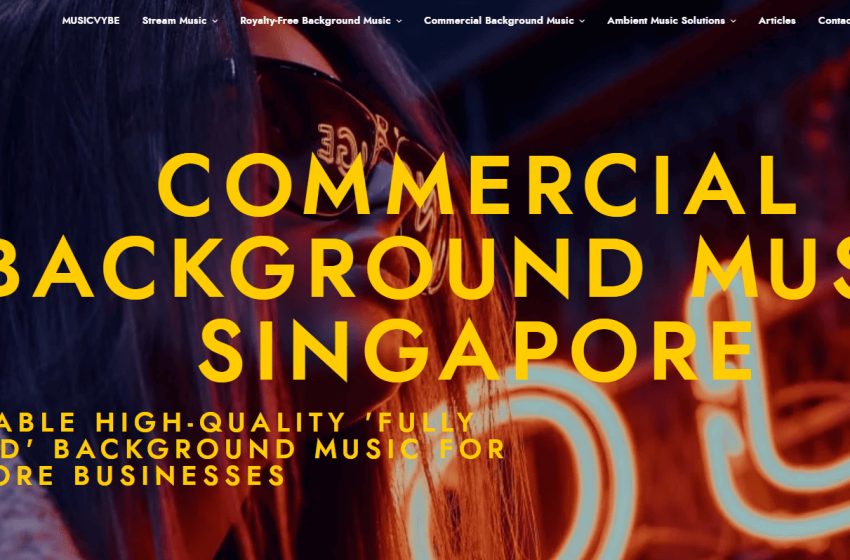  The Ultimate Guide to Commercial Background Music for Singapore Businesses