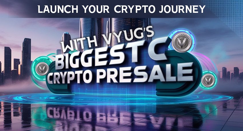  Launch Your Crypto Journey with VYUG’s Biggest Crypto Presale