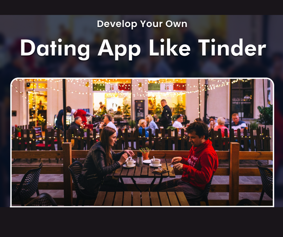 Building a Successful Tinder Clone App for the USA and UAE Markets