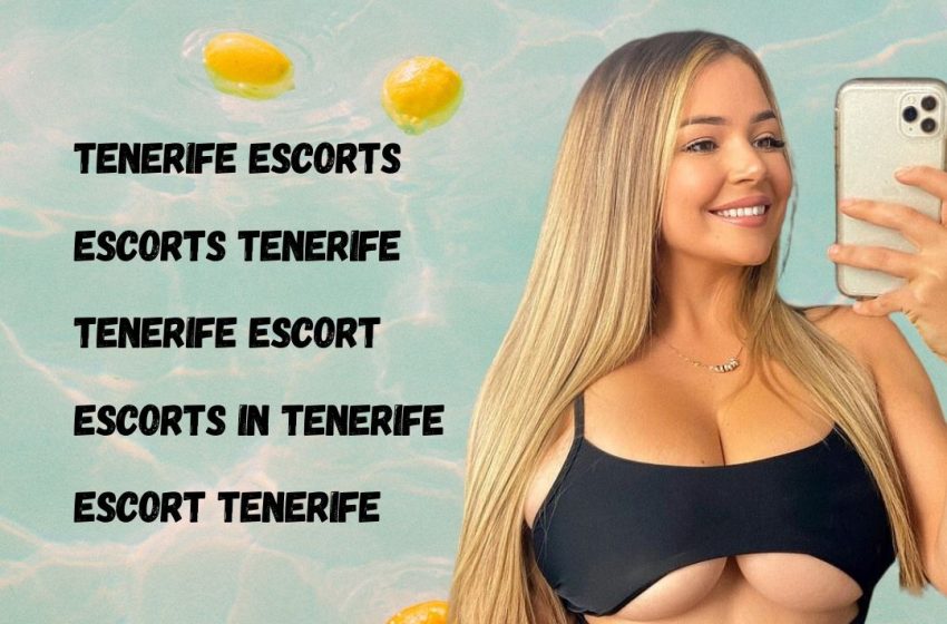  The Five Secrets That You Shouldn’t Know About Escorts Tenerife