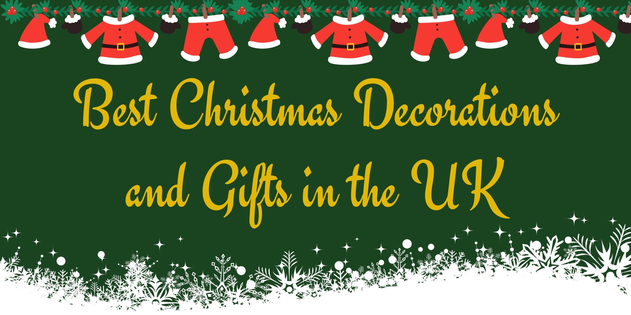 Best Christmas Decorations and Gifts in the UK