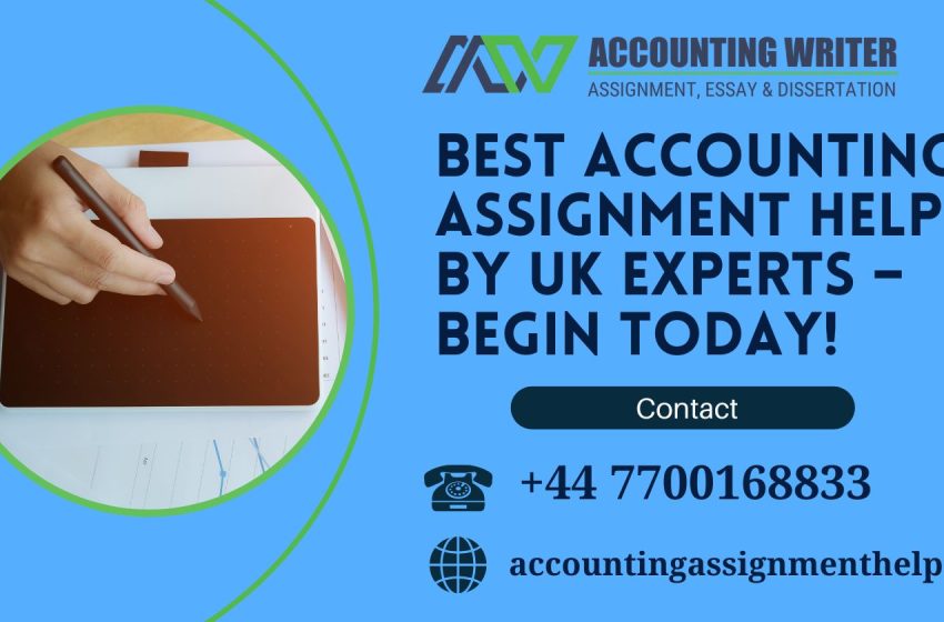  Best Accounting Assignment Help by UK Experts – Begin Today!