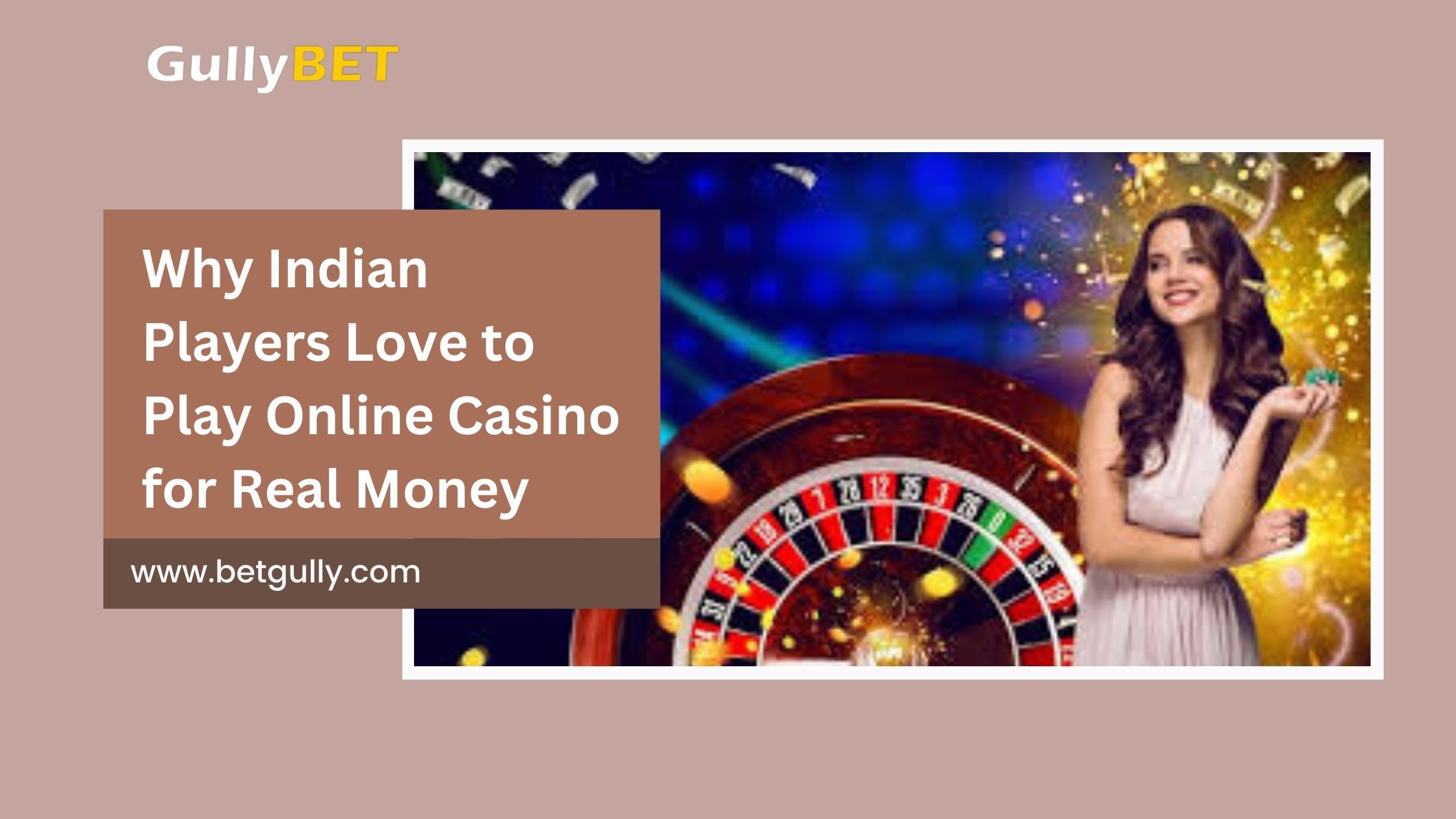 Why Indian Players Love to Play Online Casino for Real Money