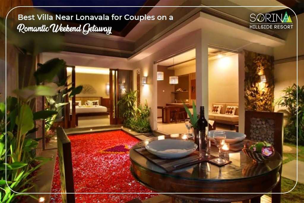 Best Villa Near Lonavala for Couples on a Romantic Weekend Getaway