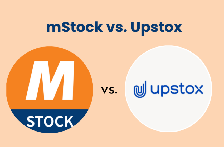  MStock vs Upstox: A Comprehensive Stock Broker Comparison