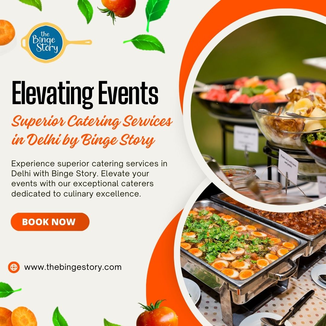 The Binge Story Catering Services for Weddings, Corporate Events, and More in Delhi – Binge Story