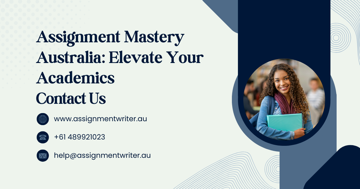 Assignment Mastery Australia: Elevate Your Academics