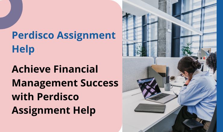  Achieve Financial Management Success with Perdisco Assignment Help