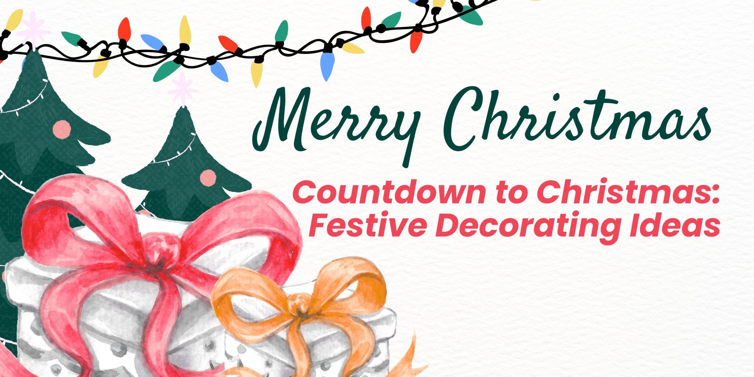 Countdown to Christmas: Festive Decorating Ideas