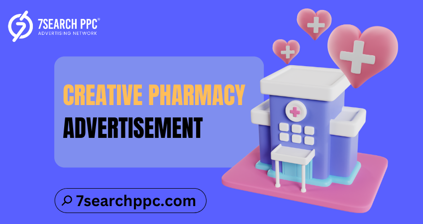  How to Create an Engaging Creative Pharmacy Advertisement