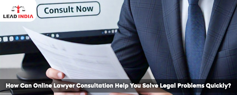 How Can Online Lawyer Consultation Help You Solve Legal Problems Quickly