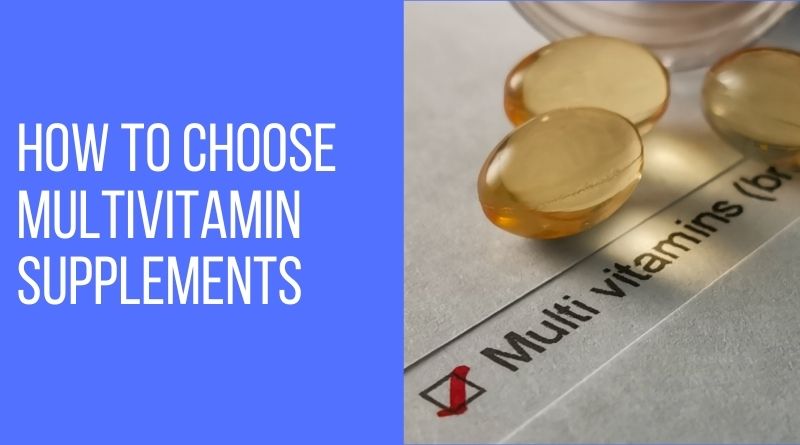  How to Choose Multivitamin Supplements: A Comprehensive Guide