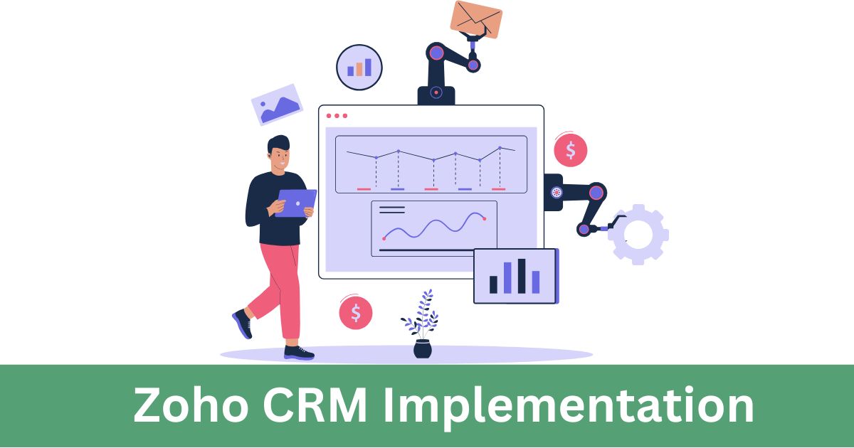 Top 7 Business Advantages of Zoho CRM Implementation