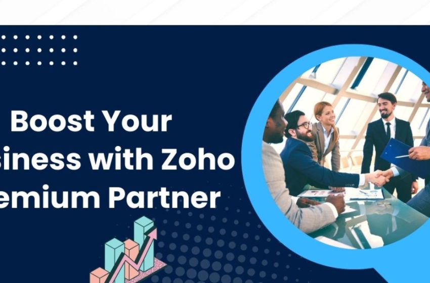  How Does a Zoho Premium Partner Help to Boost Your Business Sales?